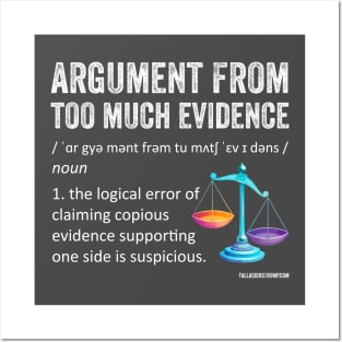 Logical Fallacy definition Argument from Too Much Evidence Posters and Art